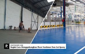 Begini Cara Menggabungkan Floor Hardener Dan Cat Epoxy